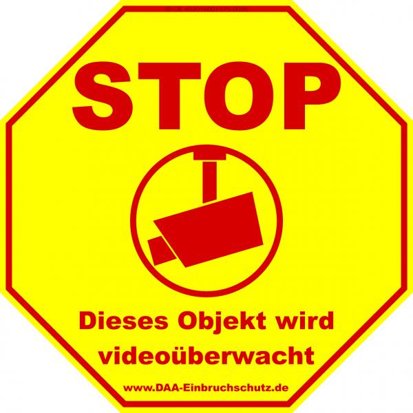 Hinweisbeschilderung - Stop | Dieses Objekt wird videoüberwacht